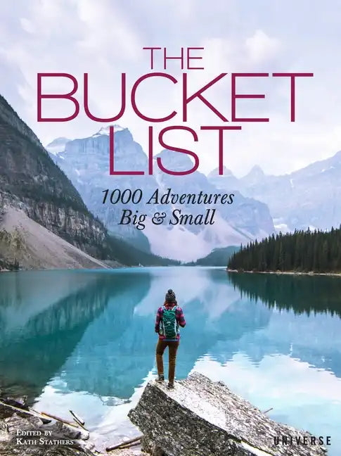 The Bucket List: 1000 Adventures Big & Small - Hardcover