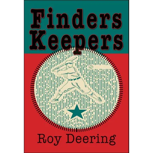 Finders Keepers: A Baseball Story - Hardcover