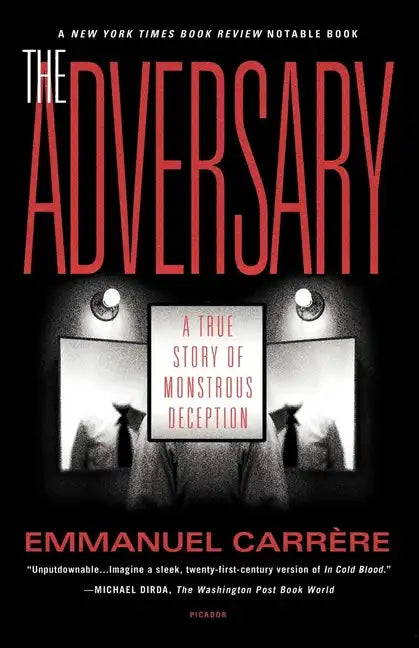 The Adversary: A True Story of Monstrous Deception - Paperback