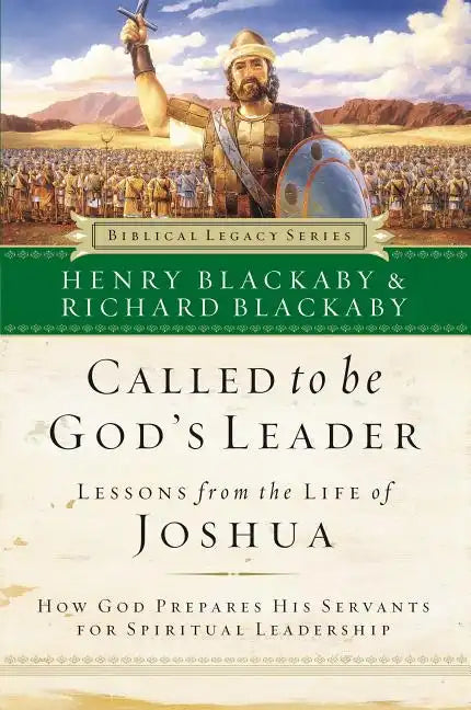 Called to Be God's Leader: How God Prepares His Servants for Spiritual Leadership - Paperback