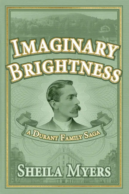 Imaginary Brightness: a Durant Family Saga - A Novel - Paperback
