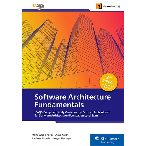 Software Architecture Fundamentals: Isaqb-Compliant Study Guide for the Certified Professional for Software Architecture--Foundation Level Exam - Paperback