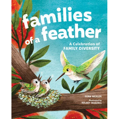 Families of a Feather: A Celebration of Family Diversity - Hardcover