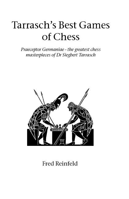 Tarrasch's Best Games of Chess - Paperback