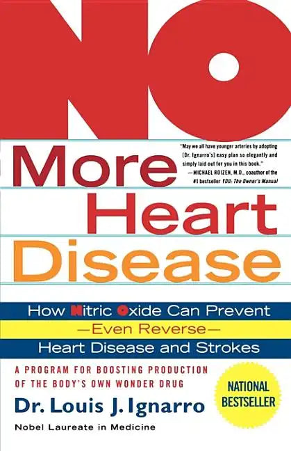 No More Heart Disease: How Nitric Oxide Can Prevent--Even Reverse--Heart Disease and Strokes - Paperback