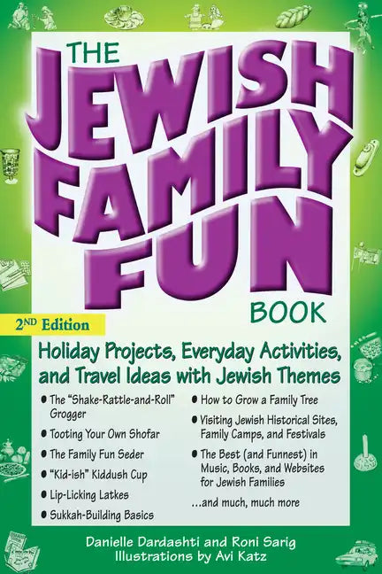 The Jewish Family Fun Book (2nd Edition): Holiday Projects, Everyday Activities, and Travel Ideas with Jewish Themes - Paperback