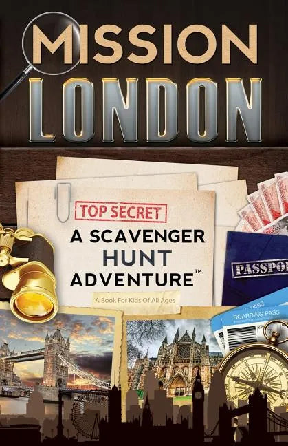 Mission London: A Scavenger Hunt Adventure: (Travel Book For Kids) - Paperback