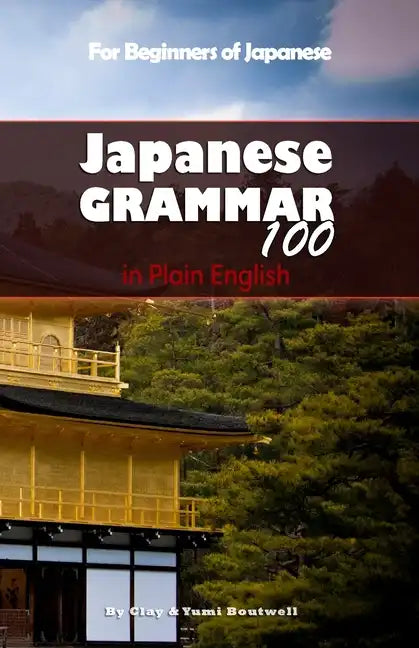 Japanese Grammar 100 in Plain English - Paperback
