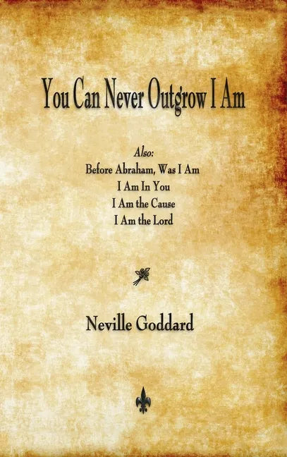 You Can Never Outgrow I Am - Hardcover