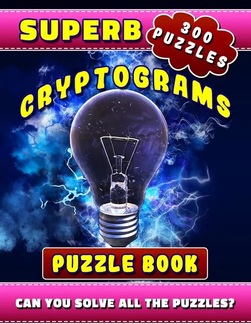 Superb Cryptograms Puzzle Book: Large Print Cryptoquip Puzzle Books for Adults with Motivational, Wisdom & Other Quotes. - Paperback