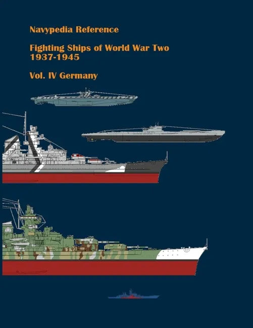 Fighting ships of World War Two 1937 - 1945. Volume IV. Germany. - Paperback