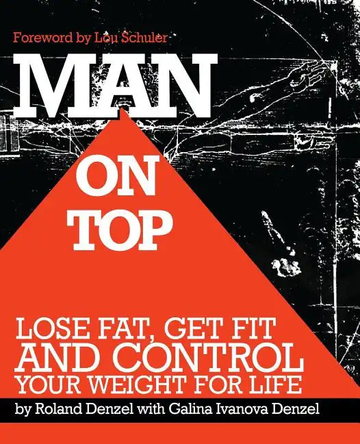 Man On Top: Lose Fat, Get Fit, and Control Your Weight For Life - Paperback