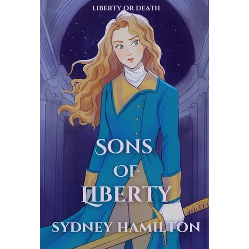 Sons of Liberty - Hardcover