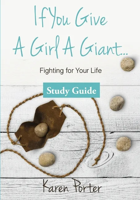 Study Guide If You Give a Girl a Giant: Fighting for Your Life - Paperback