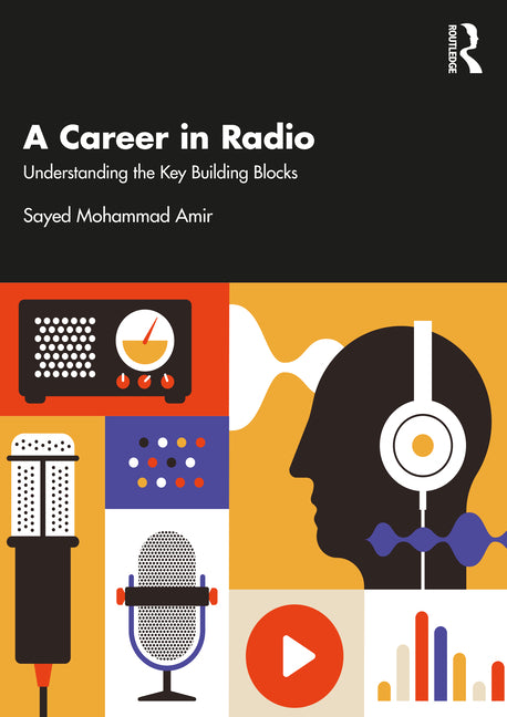 A Career in Radio: Understanding the Key Building Blocks - Paperback