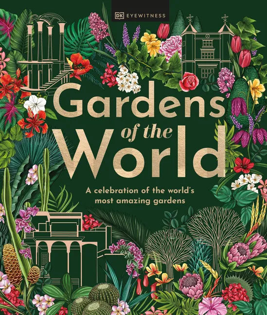 Gardens of the World - Hardcover