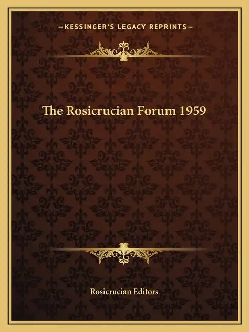 The Rosicrucian Forum 1959 - Paperback