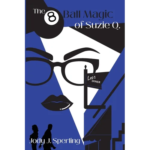 The 8 Ball Magic of Suzie Q. - Paperback