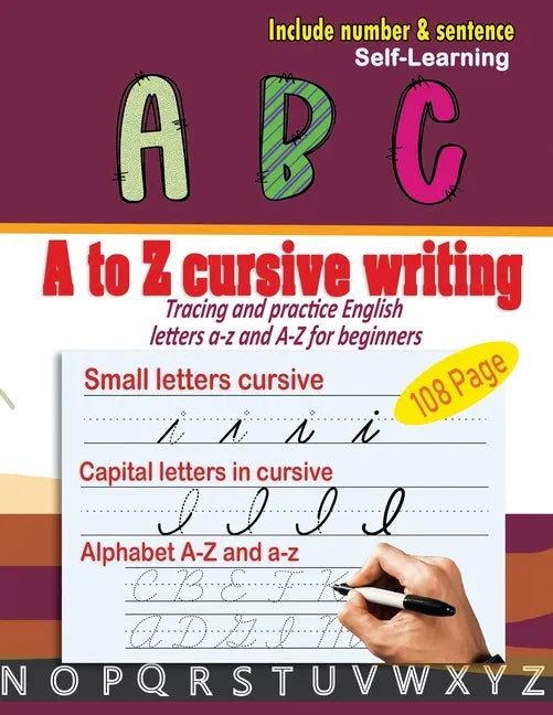 A to Z cursive writing: cursive handwriting workbook - Tracing and practice English letters a-z and A-Z for beginners - Paperback