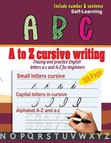 A to Z cursive writing: cursive handwriting workbook - Tracing and practice English letters a-z and A-Z for beginners - Paperback