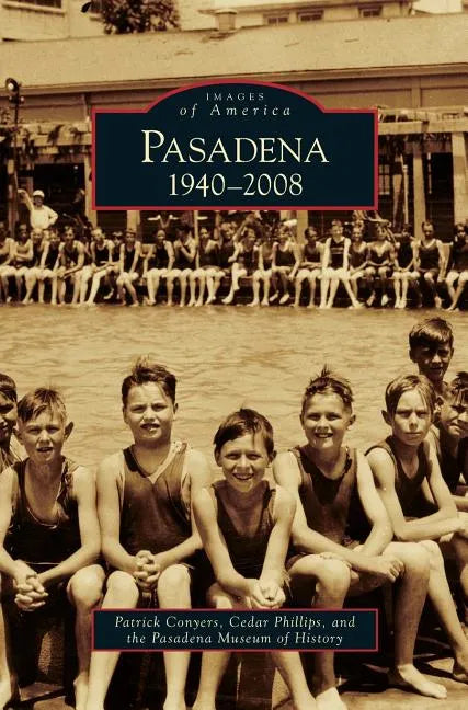 Pasadena: 1940-2008 - Hardcover
