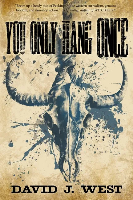 You Only Hang Once: A Porter Rockwell Adventure - Paperback