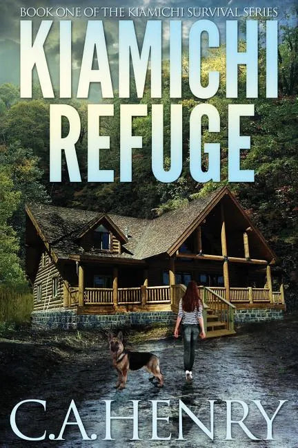Kiamichi Refuge: Book One of the Kiamichi Survival Series - Paperback
