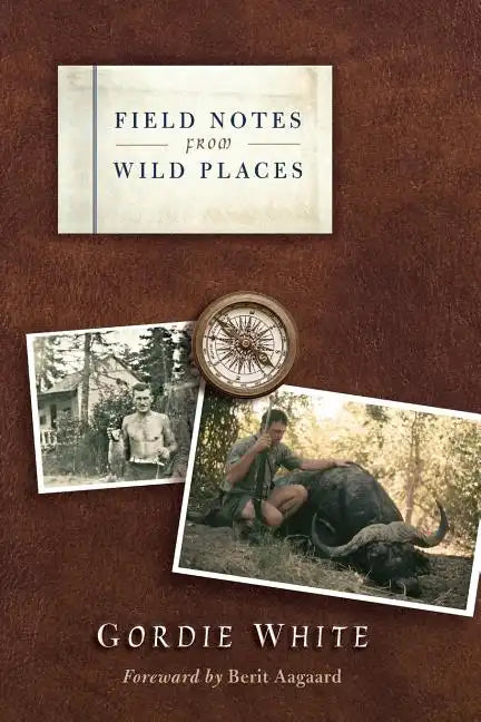 Field Notes from Wild Places - Paperback