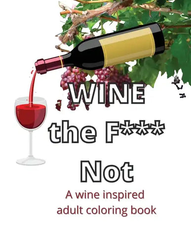 Wine The F*** Not - Paperback