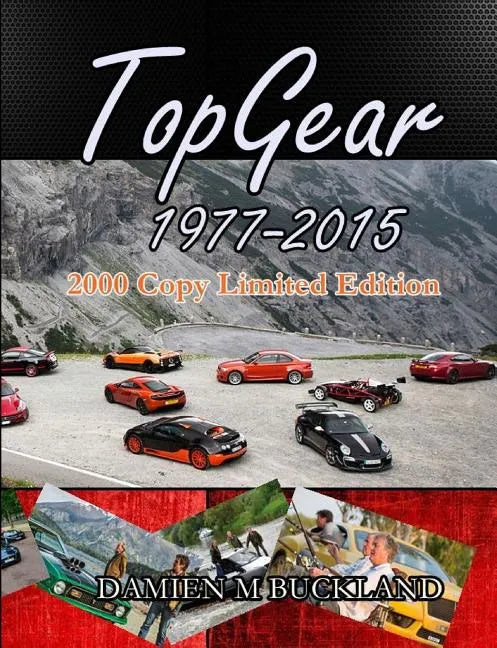 Top Gear; 1977 - 2015; 2000 Copy Limited Edition - Paperback
