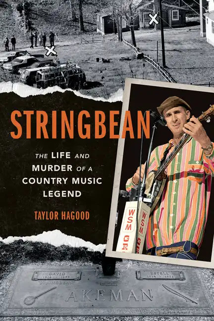 Stringbean: The Life and Murder of a Country Legend - Paperback