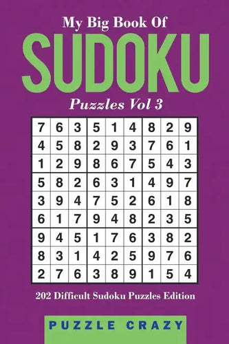 My Big Book Of Soduku Puzzles Vol 3: 202 Difficult Sudoku Puzzles Edition - Paperback