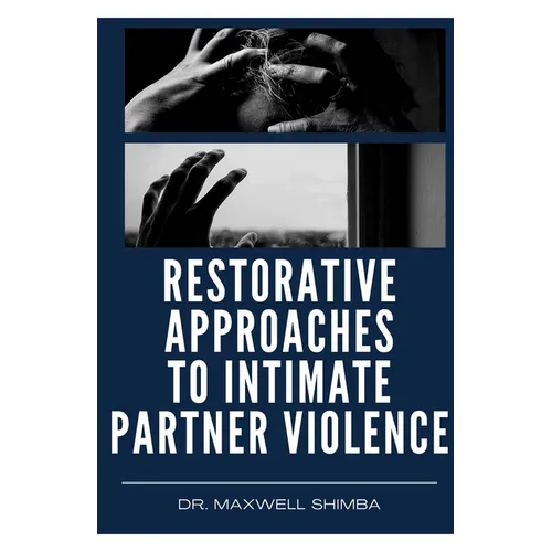 Restorative Approaches to Intimate Partner Violence - Paperback