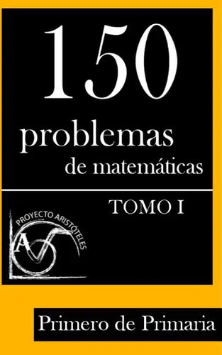 150 Problemas de Matemáticas para Primero de Primaria (Tomo 1) - Paperback