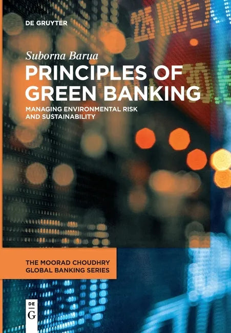 Principles of Green Banking: Managing Environmental Risk and Sustainability - Paperback