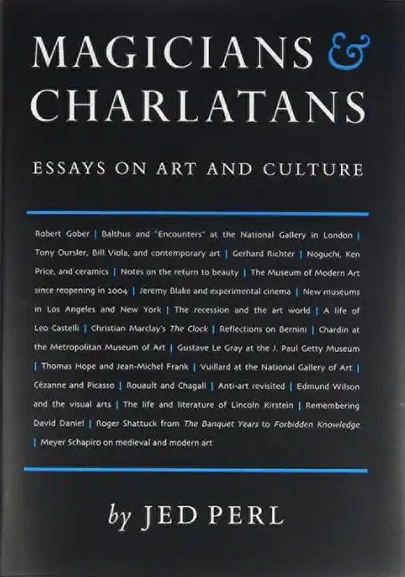 Magicians & Charlatans: Essays on Art and Culture - Hardcover