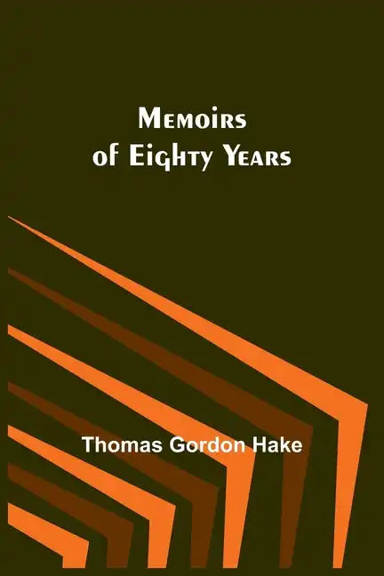 Memoirs of Eighty Years - Paperback