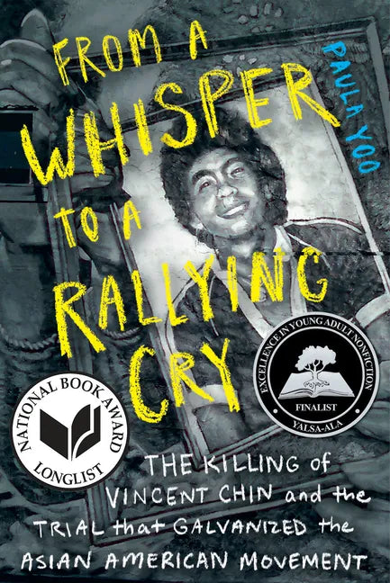 From a Whisper to a Rallying Cry: The Killing of Vincent Chin and the Trial That Galvanized the Asian American Movement - Hardcover