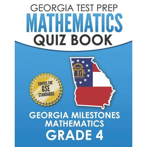 GEORGIA TEST PREP Mathematics Quiz Book Georgia Milestones Mathematics Grade 4: Preparation for the Georgia Milestones Math Assessments - Paperback