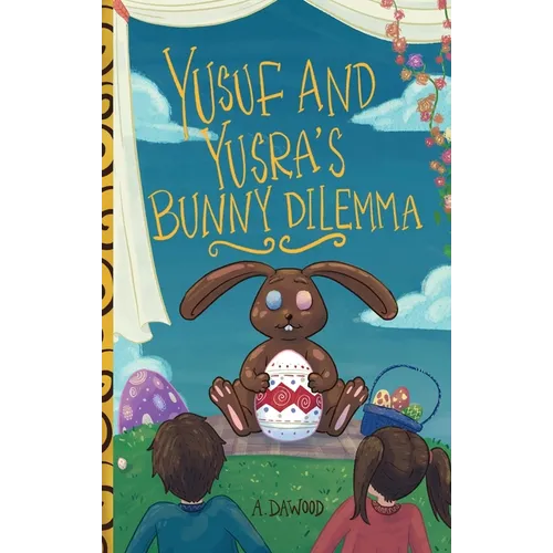 Yusuf and Yusra's Bunny Dilemma - Paperback