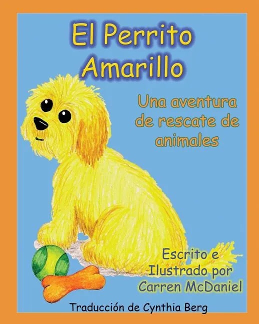 El Perrito Amarillo: Una aventura de rescate de animales - Paperback