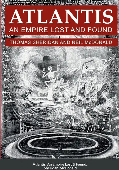Atlantis, An Empire Lost and Found - Paperback