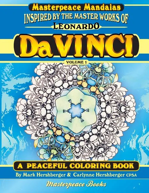 Da Vinci Masterpeace Mandalas Coloring Book: A Peaceful Coloring Book Inspired by Masterpieces - Paperback