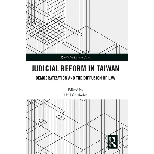 Judicial Reform in Taiwan: Democratization and the Diffusion of Law - Paperback