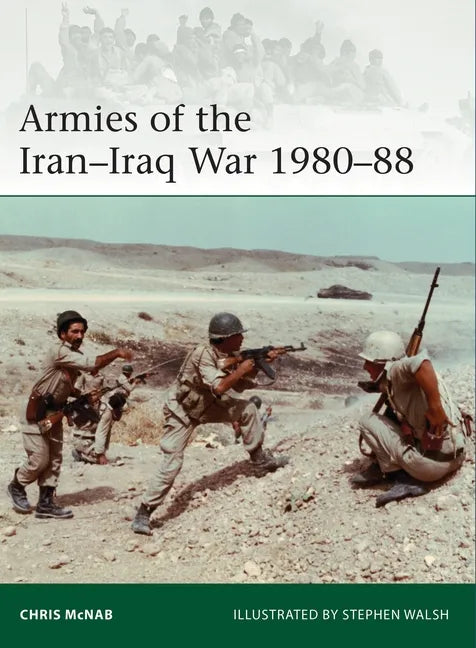 Armies of the Iran-Iraq War 1980-88 - Paperback