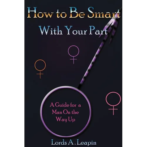 How to Be Smart with Your Part - Paperback