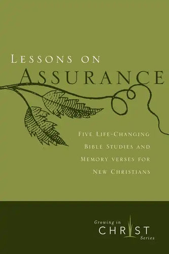 Lessons on Assurance: Five Life-Changing Bible Studies and Memory Verses for New Christians - Paperback