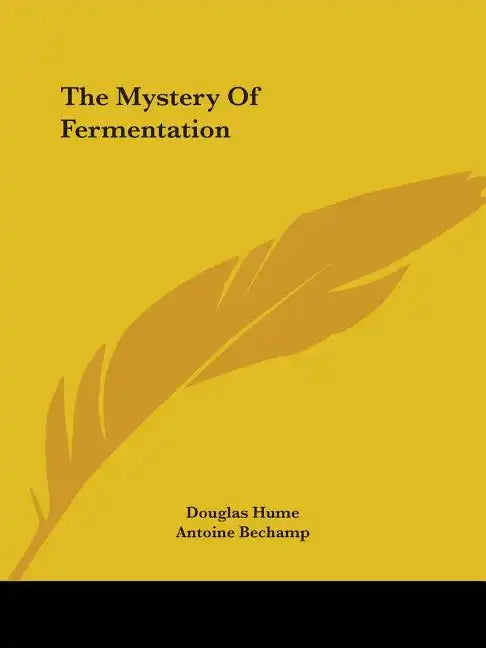 The Mystery Of Fermentation - Paperback