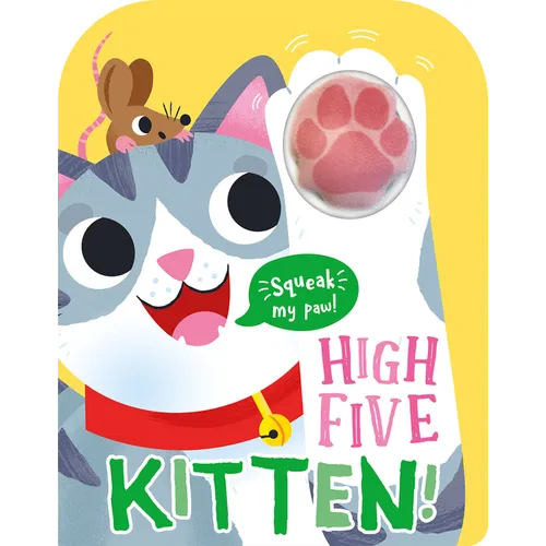 High Five Kitten! a Count-And-Squeak Book - Board Book