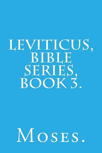 Leviticus, Bible Series, Book 3. - Paperback